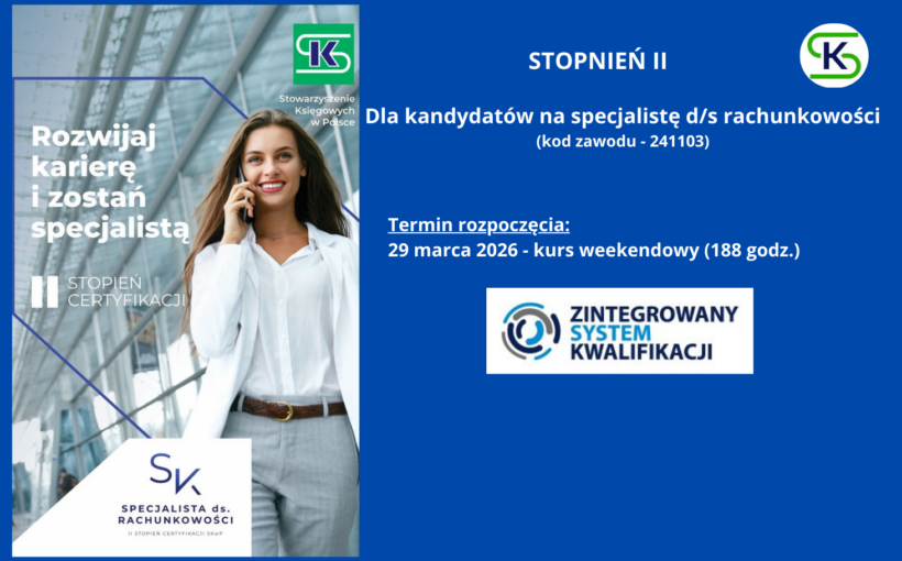 Chcesz zostać Samodzielnym Księgowym? Zapraszamy na kurs STOPNIA II