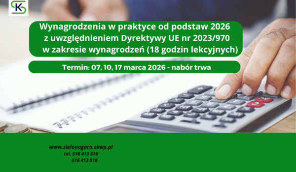 Wynagrodzenia w praktyce 2026 -  z uwzględnieniem Dyrektywy UE nr 2023/970 w zakresie wynagrodzeń (18 godzin lekcyjnych)