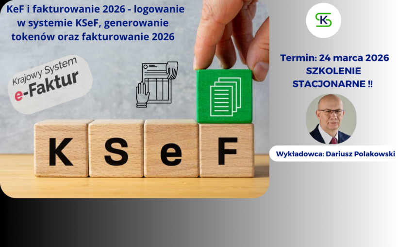 KSeF i fakturowanie 2026 - logowanie w systemie KSeF, generowanie tokenów oraz fakturowanie 2026