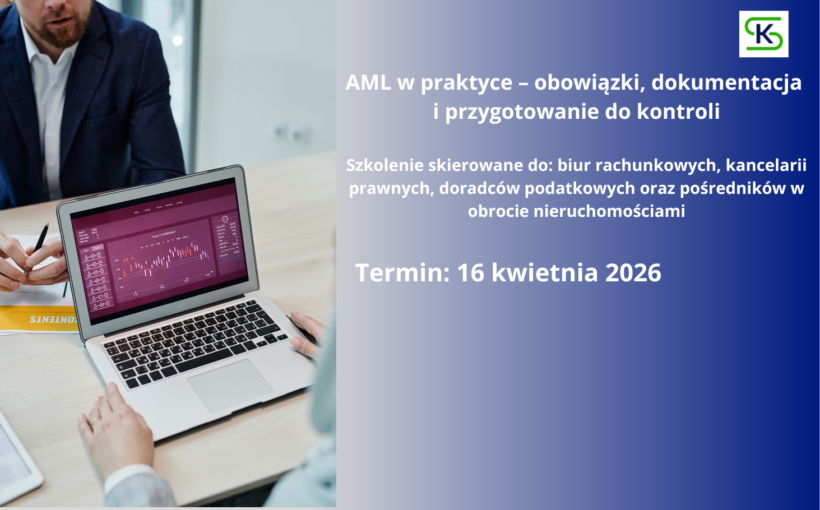 AML w praktyce – obowiązki, dokumentacja i przygotowanie do kontroli