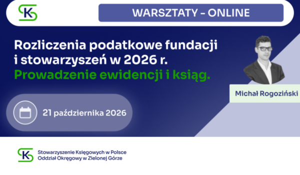 Rozliczenia podatkowe fundacji i stowarzyszeń w 2026r.